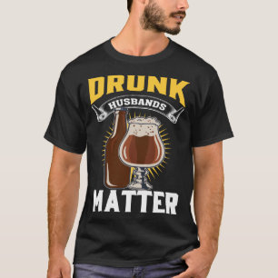 Betrunkenes Husband Matter Beer für Ehemann und Eh T-Shirt