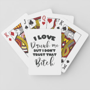 Betrunkenes Zitat Frauen Party Lover Geschenk Spielkarten