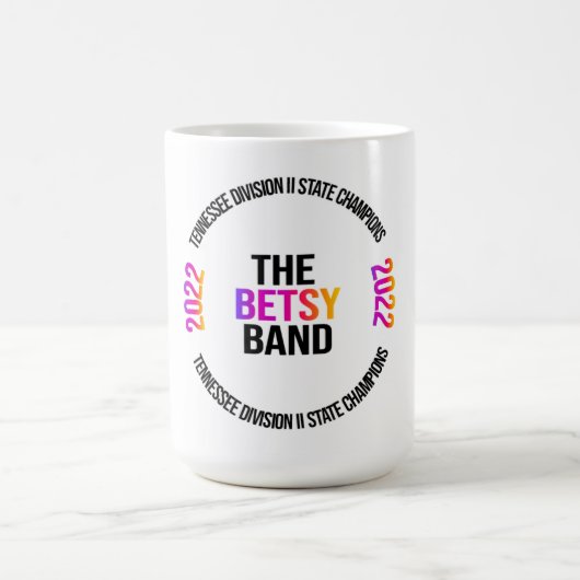 Betsy Band 2022 Staat Championship Tasse 15 oz (Mittel)