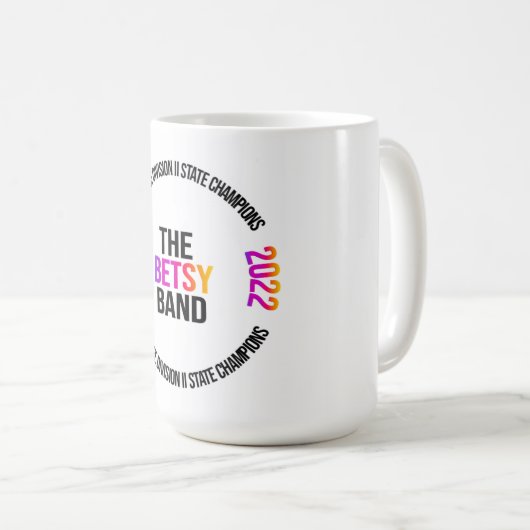 Betsy Band 2022 Staat Championship Tasse 15 oz (VorderseiteRechts)