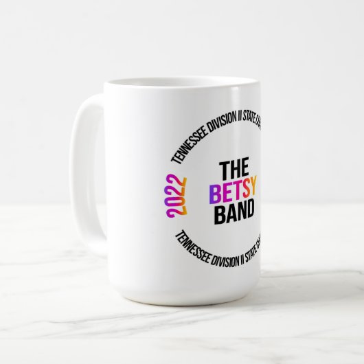 Betsy Band 2022 Staat Championship Tasse 15 oz (Vorderseite Links)