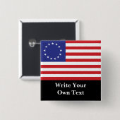 Betsy Ross 13-Sterne-Flag - Schreiben Sie Ihren ei Button (Vorne & Hinten)