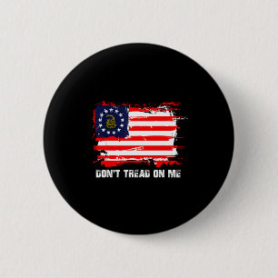 Betsy Ross Flag Don't Tread Patriot On Me Button