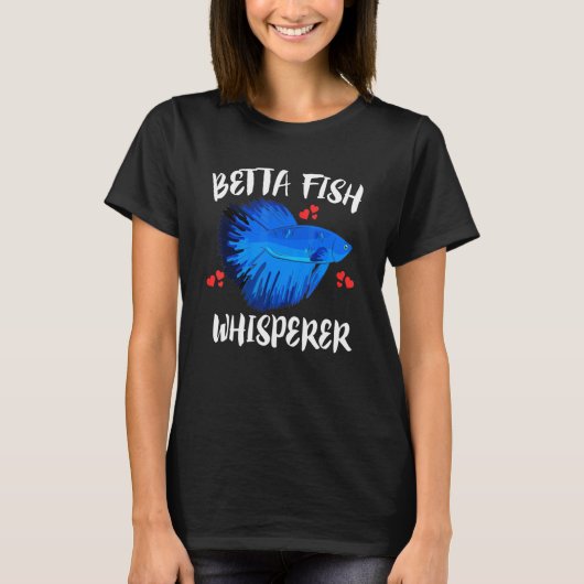 Betta-Fisch-Flüsterer Tierbesitzer T-Shirt (Vorderseite)