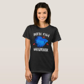 Betta-Fisch-Flüsterer Tierbesitzer T-Shirt (Vorne ganz)