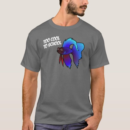 Betta Fische; Zu cool zur Schule T-Shirt (Vorderseite)