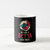 Betta Fish My Fish Is Betta Then Yours Fish Kaffeetasse (Mittel)