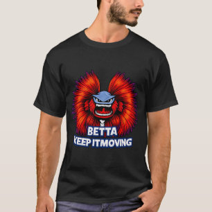 Betta Keep It Moving â€“ Wütender Betta-Fisch-Cart T-Shirt