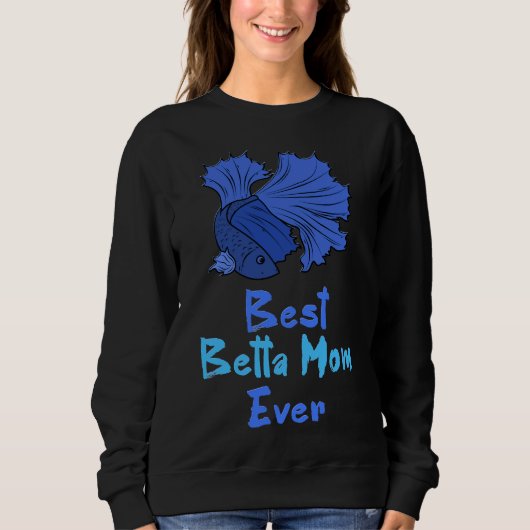 Betta Mama Ever Blue Betta Fish Mama Sweatshirt (Vorderseite)