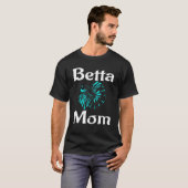 Betta-Mutter-Fisch Haustierbesitzer Mutter Betta-F T-Shirt (Vorne ganz)