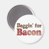 Bettelei um Bacon Magnet (Vorderseite/Rückseite)