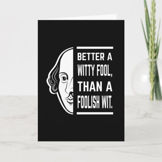 Better a Witty Fool Shakespeare Thespiate Karte (Vorderseite)