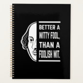 Better a Witty Fool Shakespeare Thespiate Planer (Vorderseite)
