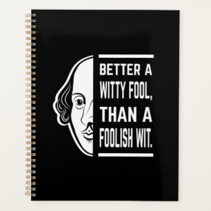 Better a Witty Fool Shakespeare Thespiate Planer