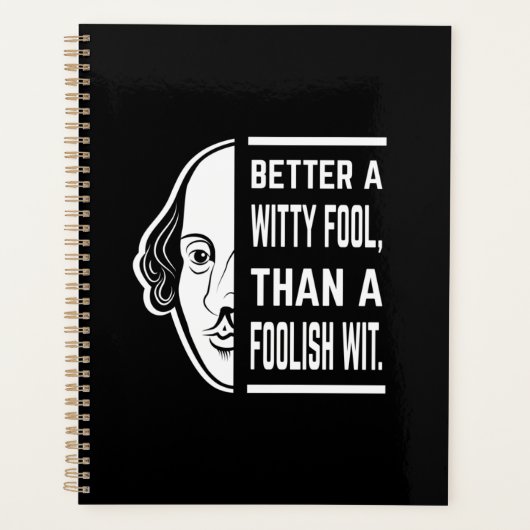 Better a Witty Fool Shakespeare Thespiate Planer (Vorderseite)