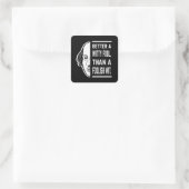 Better a Witty Fool Shakespeare Thespiate Quadratischer Aufkleber (Tasche)