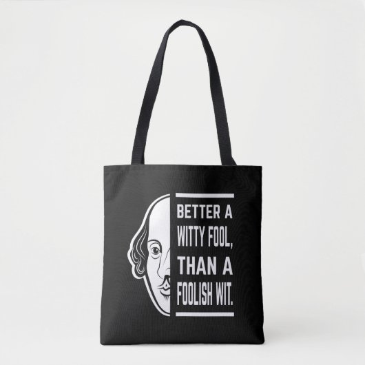 Better a Witty Fool Shakespeare Thespiate Tasche (Vorderseite)