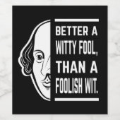 Better a Witty Fool Shakespeare Thespiate Weinetikett (Einzelnes Label)