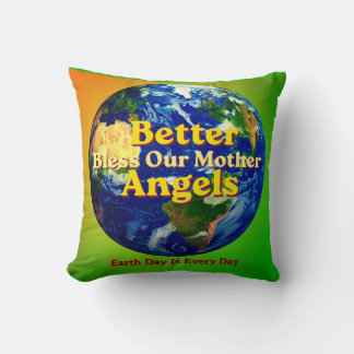 Better Angels Bless Our Mother Earth Throw Pillow Kissen