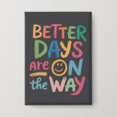Better Days Are On The Way Retro Boho Mental Button (Vorderseite)