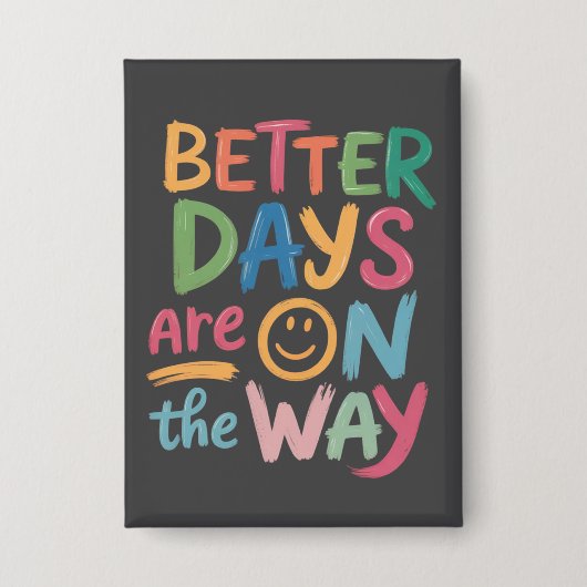 Better Days Are On The Way Retro Boho Mental Button (Vorderseite)