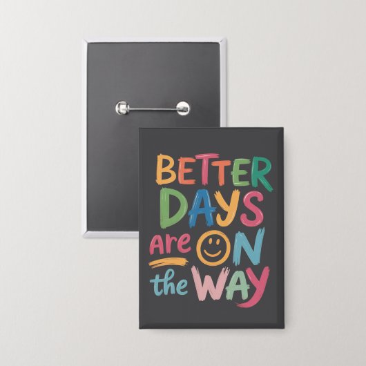 Better Days Are On The Way Retro Boho Mental Button (Vorderseite/Rückseite)