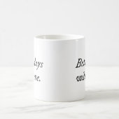 Better Days Will Come.. Classic Mug Kaffeetasse (Mittel)