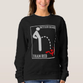 Better Dead Than Red Funny Anti Communism Variant Sweatshirt (Vorderseite)
