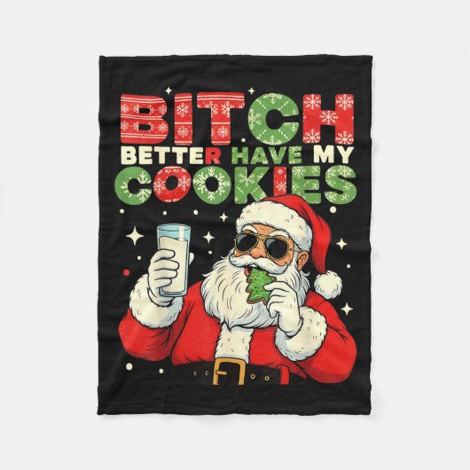 Better Have My Cookies Santa Claus Christmas Funny Fleecedecke (Vorderseite)