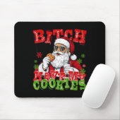 Better Have My Cookies Santa Claus Christmas Funny Mousepad (Mit Mouse)