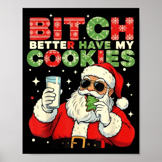 Better Have My Cookies Santa Claus Christmas Funny Poster (Vorne)
