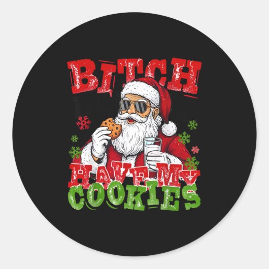 Better Have My Cookies Santa Claus Christmas Funny Runder Aufkleber (Vorderseite)