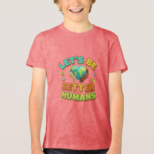 Better Human Earth Shirt