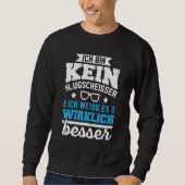 Better Knowledge Ich bin kein Klugscheisser [Germ Sweatshirt (Vorderseite)