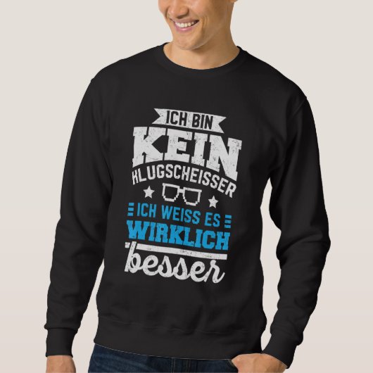 Better Knowledge Ich bin kein Klugscheisser [Germ Sweatshirt (Vorderseite)