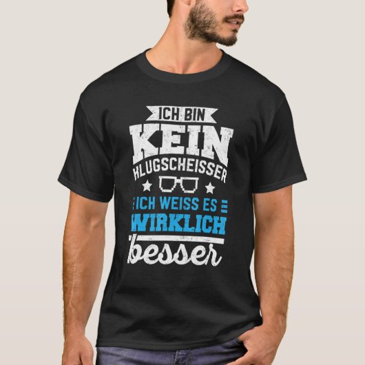 Better Knowledge Ich bin kein Klugscheisser [Germ T-Shirt (Vorderseite)