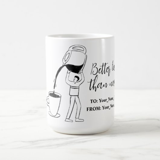 Better latte than never! white kaffeetasse (Mittel)