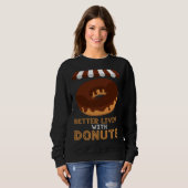 Better living With Donuts Baker Baking Donuts Sweatshirt (Vorne ganz)