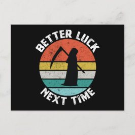 Better Luck Next Time - Funny Death Reaper Postkarte