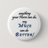 Better Mule Button (Vorderseite)