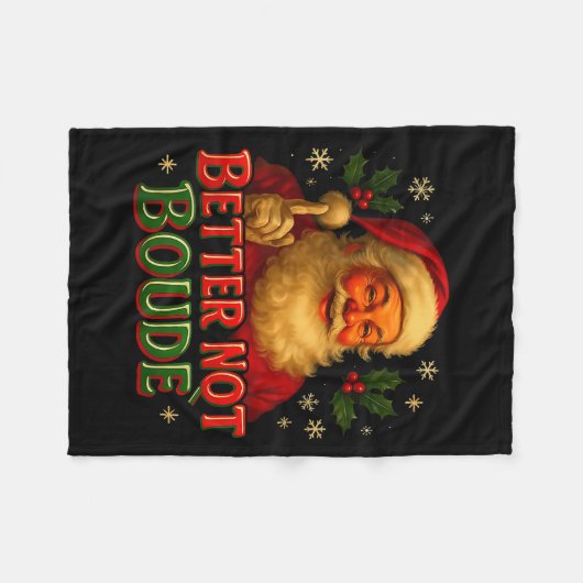 Better Not Boude Funny Cajun Christmas Santa Fleecedecke (Vorderseite (Horizontal))