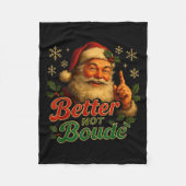 Better Not Boude Funny Cajun Christmas Santa Fleecedecke (Vorderseite)