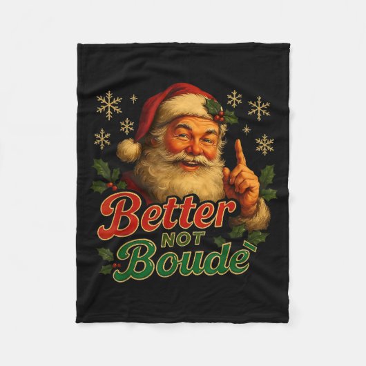 Better Not Boude Funny Cajun Christmas Santa Fleecedecke (Vorderseite)