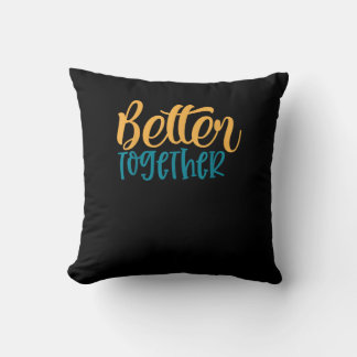 Better Off Together Quote Positive Minimal Design Kissen