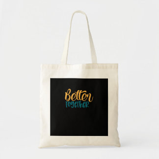 Better Off Together Quote Positive Minimal Design Tragetasche