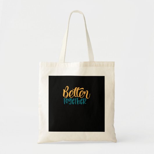 Better Off Together Quote Positive Minimal Design  Tragetasche (Vorne)