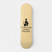 Better President Skateboard (Vorne)