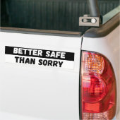 Better Safe Than Sorry Warning Autoaufkleber (Auf Lkw)