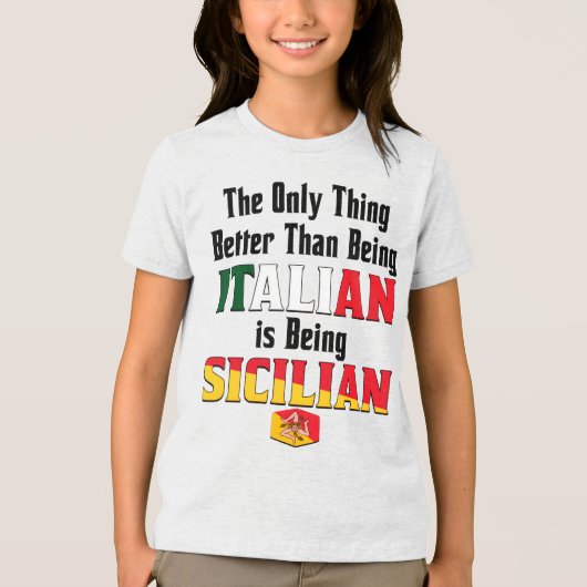 Better Than Being Italian is Being Sicilian  Tri-Blend Shirt (Vorderseite)