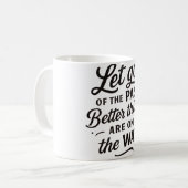 Better Things Mug — Let Go of the Past Quote Coffe Kaffeetasse (Vorderseite Links)